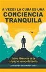 Santos Omar Medrano Chura - A veces la cura es una conciencia tranquila