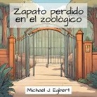 Michael J. Egbert - Zapato perdido en el zoológico