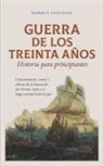 Markus Neustedt - Guerra de los Treinta Años Historia para principiantes Circunstancias, curso y efectos de la Guerra de los Treinta Años y el largo camino hacia la paz