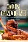 Mia Lakatos - OMÁN GAZDAG ÍZEI