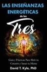 David T Kyle - Las Enseñanzas Energéticas de Los Tres