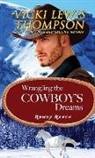 Vicki Lewis Thompson - Wrangling the Cowboy's Dreams