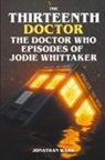 Jonathan Ward - The Thirteenth Doctor -The Doctor Who Episodes of Jodie Whittaker