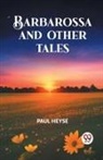 Paul Heyse - BARBAROSSA AND OTHER TALES