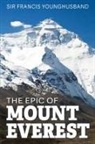 Francis Younghusband - The Epic of Mount Everest