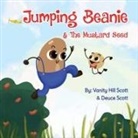 Deuce Scott, Vanity Hill Scott - Jumping Beanie & The Mustard Seed