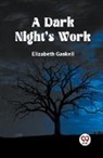 Elizabeth Gaskell - A DARK NIGHT'S WORK