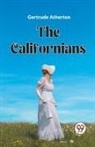 Gertrude Atherton - The Californians