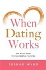 Terrae L Ward - When Dating Works