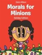 Debra Wilson - Morals for Minions