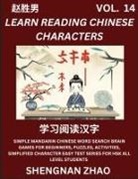 Shengnan Zhao - Learn Reading Chinese Characters (Part 14) - Easy Mandarin Chinese Word Search Brain Games for Beginners, Puzzles, Activities, Simplified Character Easy Test Series for HSK All Level Students