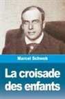 Marcel Schwob - La croisade des enfants