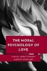 Berit Brogaard, Arina Pismenny - The Moral Psychology of Love