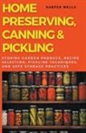 Harper Wells - Home Preserving, Canning, and Pickling