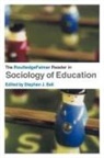 Stephen Ball - The RoutledgeFalmer Reader in Sociology of Education