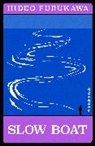 Hideo Furukawa, Furukawa Hideo - Slow Boat