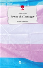 Charly Pansch - Poems of a Trans guy. Life is a Story - story.one