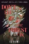 C G Drews, C. Drews, CG Drews - Don't Let The Forest In