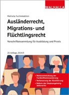 Walhalla Fachredaktion - Ausländerrecht, Migrations- und Flüchtlingsrecht