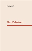 Emi Weiss - Der Erbstreit