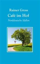 Rainer Gross - Café im Hof