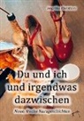 Angelika Christiani - Du und ich und irgendwas dazwischen