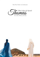 Hans Peter Freiherr von Liechtenstein, Hans Peter Freiherr von Liechtenstein - Mein Leben als Apostel Thomas