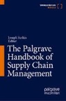Joseph Sarkis - The Palgrave Handbook of Supply Chain Management, 2 Teile