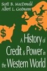 Scott B MacDonald, Scott B. MacDonald, Scott B./ Gastmann MacDonald - History Of Credit And Power In The Western World