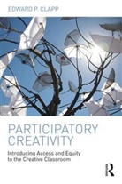 Edward P Clapp, Edward P. Clapp - Participatory Creativity