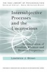 Lawrence J Brown, Lawrence J. Brown - Intersubjective Processes and the Unconscious