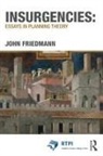 John Friedmann, Friedmann John - Insurgencies: Essays in Planning Theory