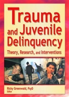 Ricky Greenwald, Greenwald Ricky - Trauma and juvenile delinquency