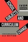 Ivor F Goodson, Ivor F. Goodson, Goodson Ivor F. - School Subjects and Curriculum Change