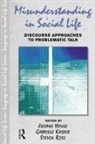 Juliane House, G Kasper, Gabriele Kasper, S Ross, Steven Ross - Misunderstanding in Social Life
