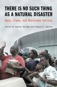 Chester Hartman, Gregory Squires, Chester Hartman, Hartman Chester, Gregory Squires, … - There Is No Such Thing As a Natural Disaster Race, Class, and Hurricane Katrina