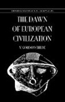 Childe, V Gordon Childe, V. Gordon Childe - Dawn of European Civilization