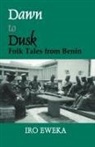 Iro Eweka, Eweka Iro - Dawn to Dusk