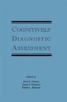 Robert L Brennan, Robert L. Brennan, Brennan Robert L., Susan F Chipman, Susan F. Chipman, Chipman Susan F.... - Cognitively Diagnostic Assessment