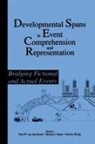 Patricia J Bauer, Patricia J. Bauer, Tammy Bourg, Paul van den Broek - Developmental Spans in Event Comprehension and Representation