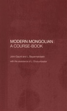 John Gaunt - Modern Mongolian: A Course-Book