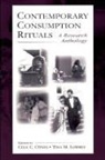 Tina M Lowrey, Tina M. Lowrey, Cele C Otnes, Cele C. Otnes - Contemporary Consumption Rituals