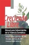 Wendy Deaton, Deaton Wendy, Michael Hertica, Hertica Michael, Christell Quinche, Quinche Christell - Creciendo Libre: Manual Para Sobrevivien