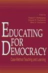 Edward R DuCharme, Edward R. Ducharme, Mary K DuCharme, Mary K. Ducharme, Robert F McNergney, Robert F. McNergney - Educating for Democracy