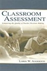 Lorin W Anderson, Lorin W. Anderson - Classroom Assessment