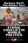 Ted Gurr, Ted Robert Gurr, Barbara Harff, Harff Barbara - Ethnic Conflict in World Politics