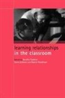 Dorothy Faulkner, Faulkner Dorothy, Karen Littleton, Littleton Karen, Martin Woodhead, Woodhead Martin - Learning Relationships in the Classroom