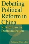Suisheng Zhao - Debating Political Reform in China