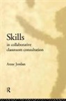 Anne Jordan - Skills in Collaborative Classroom Consultation