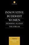 Karma Lekshe Tsomo, Tsomo Karma Lekshe - Innovative Buddhist Women